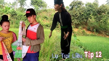 Thẩu cằm khong - lụ trai liều tập12 | Dân Tộc Sông Mã