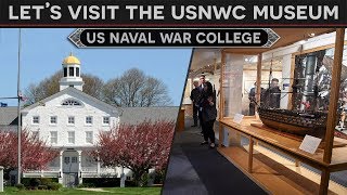 Let's Visit the US Naval War College Museum