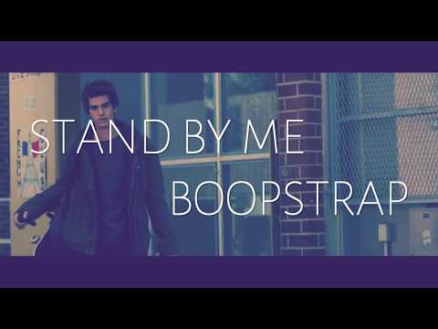 BOOTSTRAPS - STAND BY ME (SUBTITULADA EN ESPAÑOL)