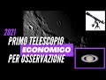 Scegliere un TELESCOPIO ECONOMICO per osservazione di Luna e Galassie