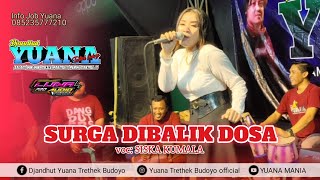 Download Lagu Surga Dibalik Dosa || Siska Kumala || Yuana live Gondanglegi || Luna Audio Pro MP3