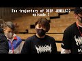 The trajectory of DEEP JEWELS.32 episode.2 大会ハイライト&バックステージ