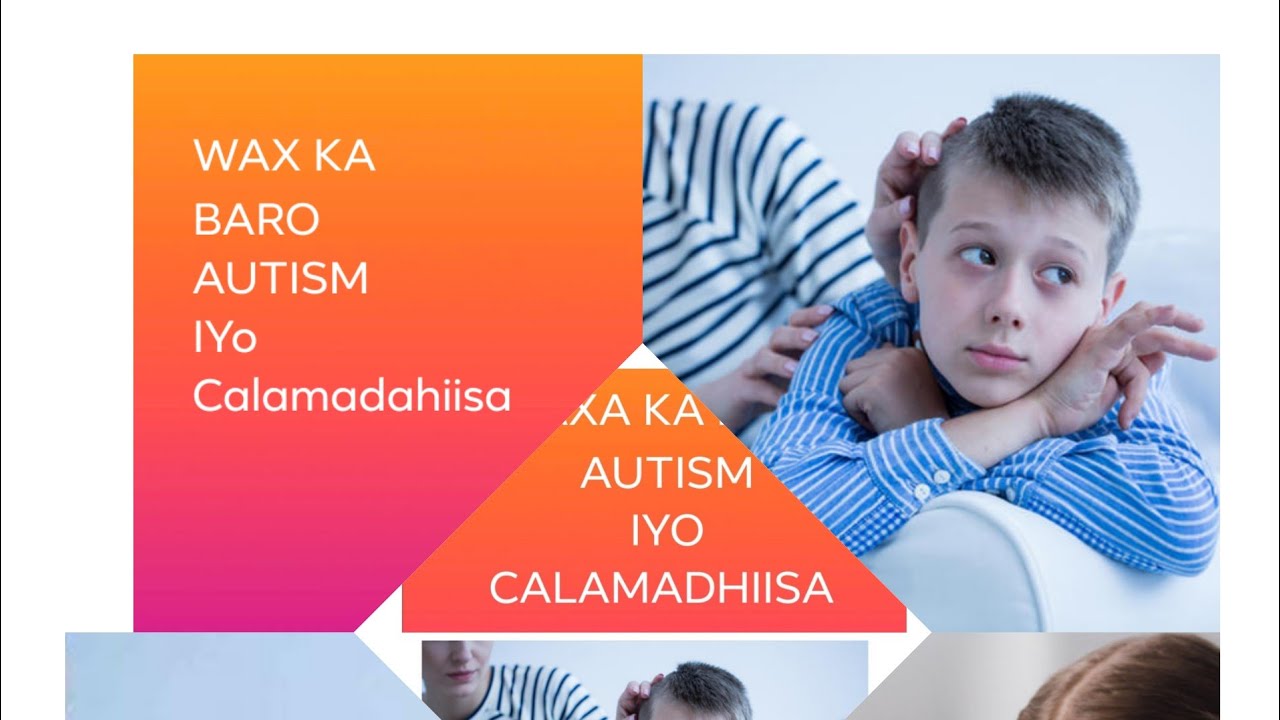 caruurta Autism qabo iyo calamadah lagu garto