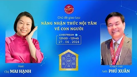 Ăn Trưa Cùng WiT Story - 338 - Nâng Nhận Thức Nội Tâm về Con Người - Phú Xuân