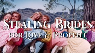 Stealing Brides for Love & Proffitt (Overboard vs. Seven Brides)
