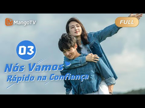【Episodios 03】Faça uma promessa em um aquário🪸 | Nós Vamos Rápido na Confiança | MangoTV Portuguese