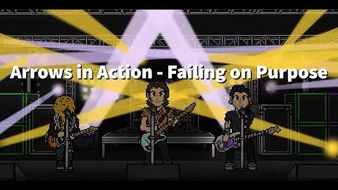 Arrows in Action - Failing on Purpose (Lyrics)