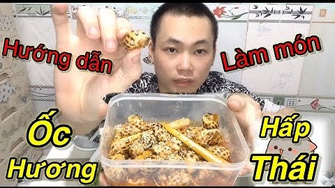 Trẻ Trâu Hướng Dẫn Làm Món ỐC HƯƠNG HẤP THÁI Ngon Ngọt Chua Cay Đậm ĐÀ Hết Sảy | Quyền Trẻ Trâu Vlog