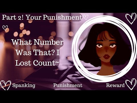 [Part 2!] Your Reward and Your Punishment