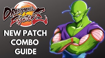 Piccolo NEW PATCH Combo Guide - Dragon Ball FighterZ