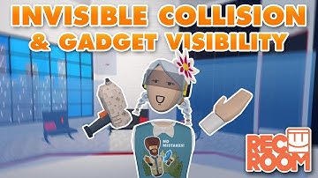 Invisible Collision & Gadget Visibility