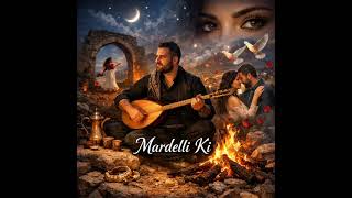 Mardelli Ki Meshi Fel Layl U Berdan Dalale