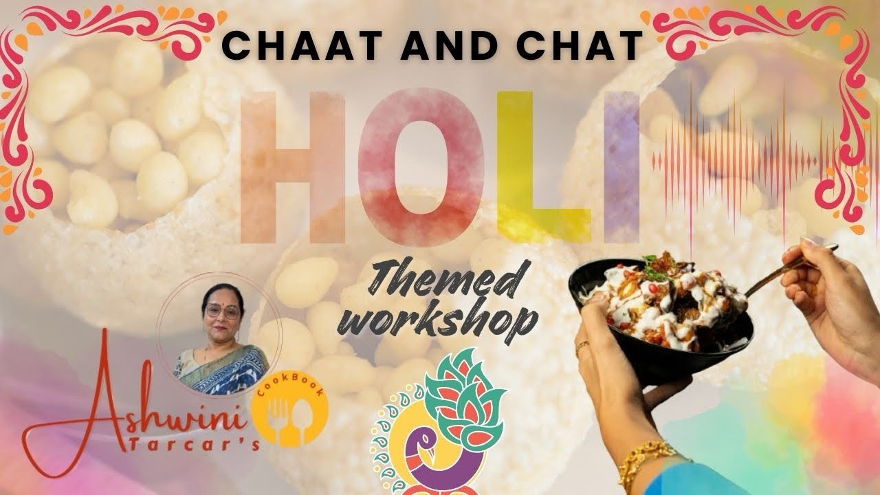 A holi themed workshop| Chaat and Chat with Ashwini Tarcar