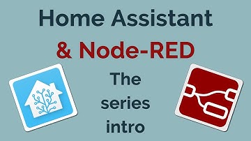 Home Assistant & NodeRED - The series preview