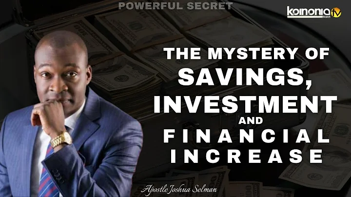 (MUST WATCH) MYSTERY OF SAVINGS AND INVESTMENT - Apostle Joshua Selman
