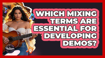 Which Mixing Terms Are Essential For Developing Demos? - The Musician Encyclopedia