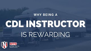 Why Being a CDL Instructor is Rewarding