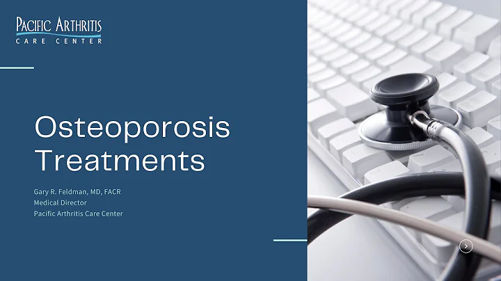 Osteoporosis Treatments - Dr. Gary Feldman/Pacific...