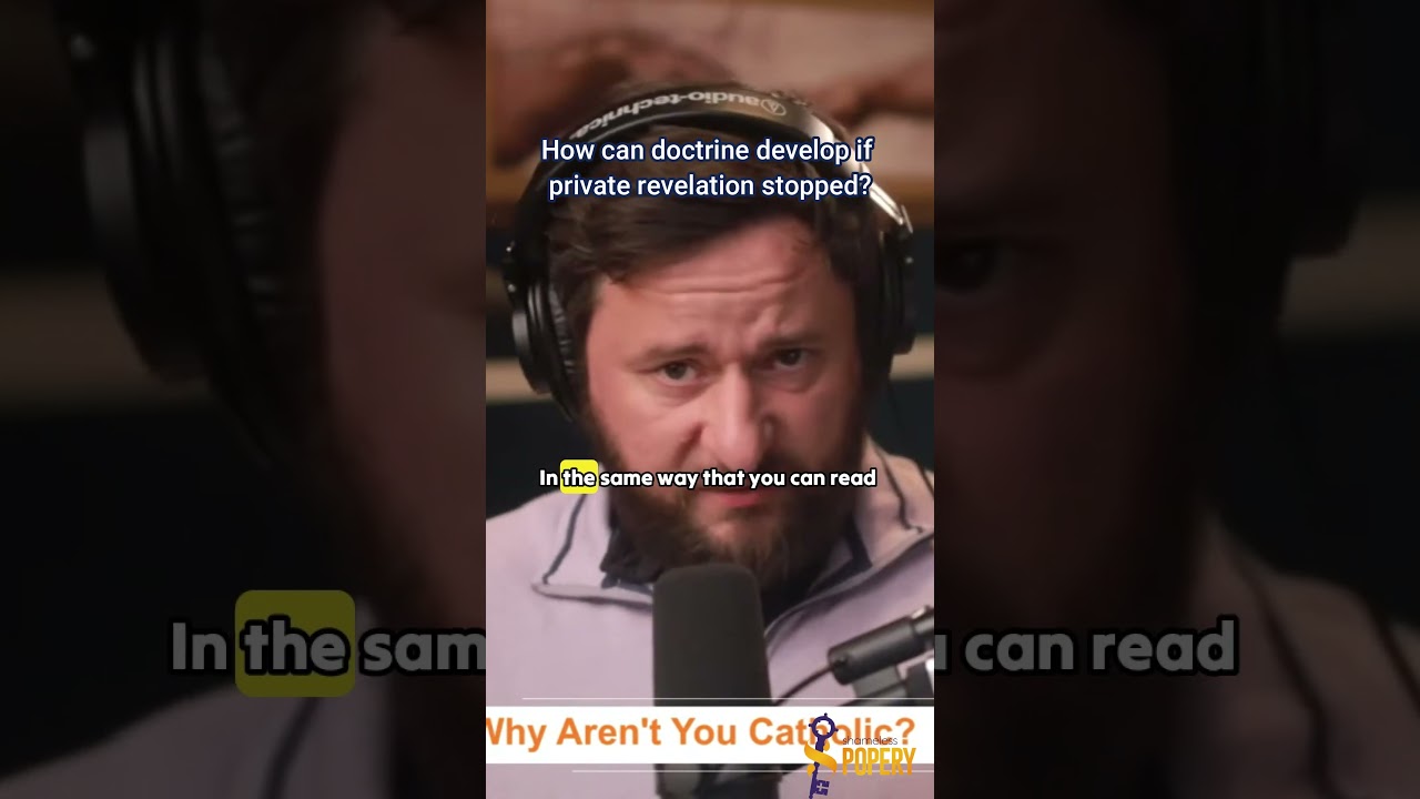 How can doctrine develop if private revelation stopped? 