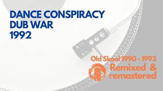 Dance Conspiracy - Dub War : Remastered for YouTube