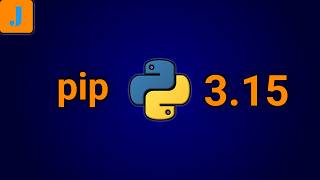 How To Install pip In Python 3.15