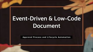 Event-Driven and Low-Code Document Approval Process and Lifecycle Automation Wealth