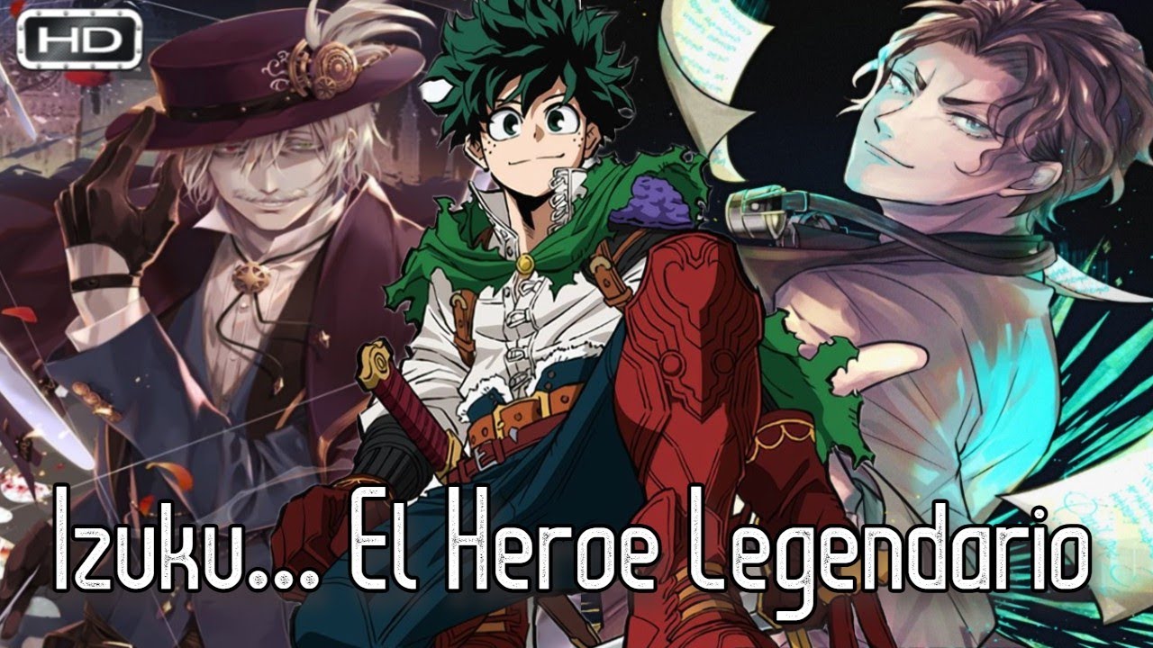 QHPS Izuku Pudiera Usar Los Poderes Habilidades Y Objetos De Las Leyendas Del Mundo?