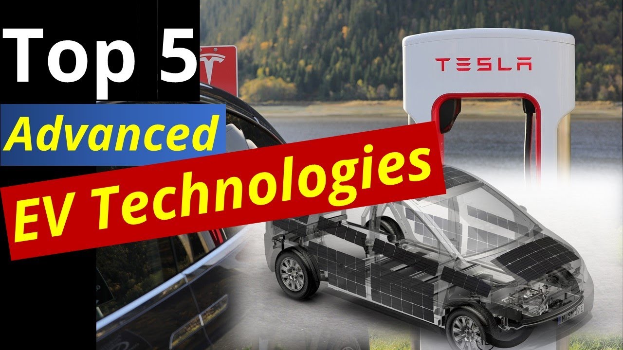 Top 5 Electric Vehicle Technological Advancements To Watch Youtube