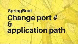 Change port number and application path in Springboot
