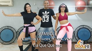 Coreografia Bambolê - Camila Loures ft. MC WM |  CIA DE DANÇA QUE QUE ISSO