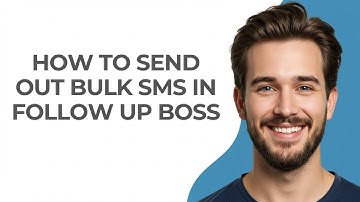 How to Send Out Bulk Sms In Follow Up Boss - GUIDE!