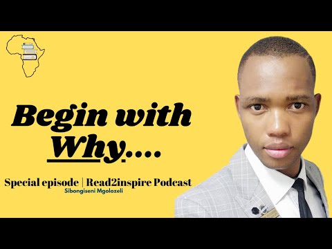 Begin with Why, bearing the End in Mind | Sibongiseni Mgolozeli