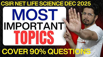 CSIR NET important topics for life science from all 13 units for December 2025 exam