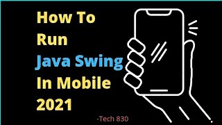 HOW TO RUN JAVA SWING IN MOBILE [2022]