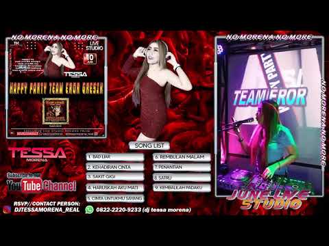 SATRU SPECIAL REMIX FULL BASS BY DJ TESSA MORENA | HAPPY PARTY TEAM EROR GRESIK