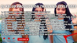 DJ KELUD PRODUCTION THAILAND STYLE 2023