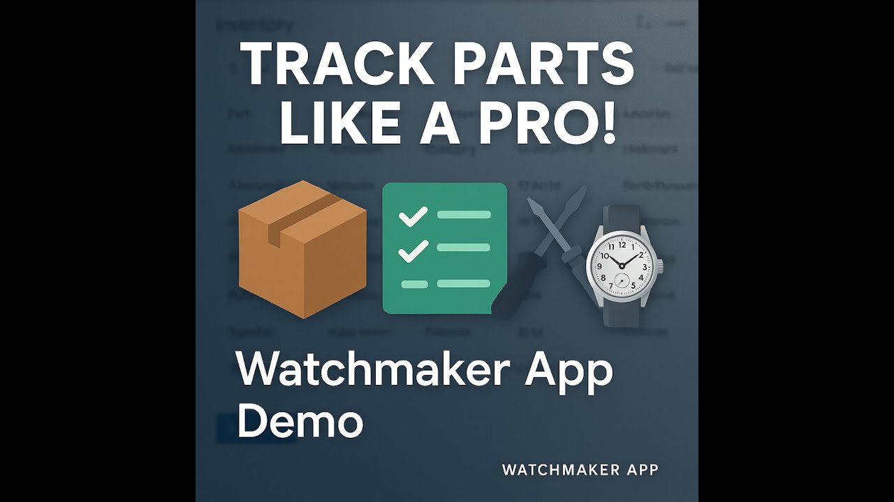 Watch Repair Inventory System | Watchmaker App Walkthrough