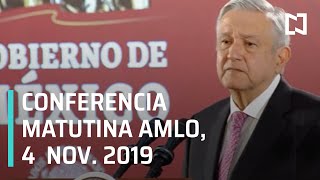 Conferencia matutina AMLO del 4 de noviembre de 2019