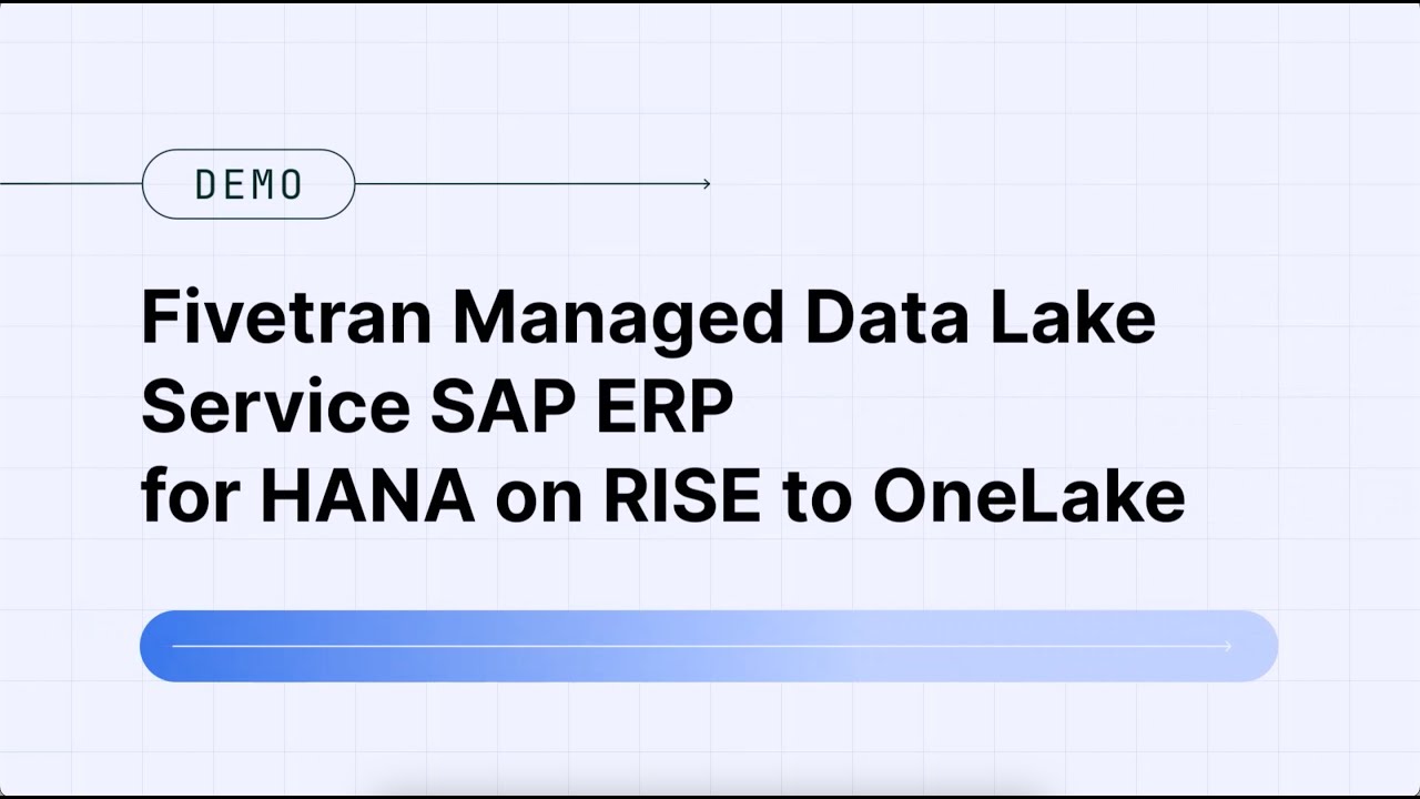 Fivetran Managed Data Lake Service SAP ERP for HANA on RISE to OneLake ...