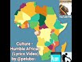 Culture - Humble African(Lyrics Video)