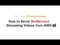 How To Serve On-Demand Streaming Videos From AWS (Build Your Own Netflix)