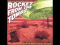 Rocket From The Tombs - Transfusion