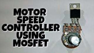 Motor Speed Controller Using Only MOSFET.