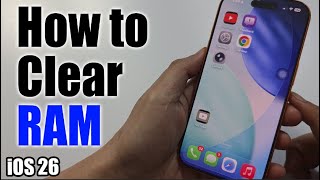 How to Clear RAM on iPhone - New Method iOS 26