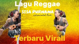Sisa Purnama reggae || yanrasta& Andri || Lagu Reggae Virall Tiktok 2025 Enak Di Dengar