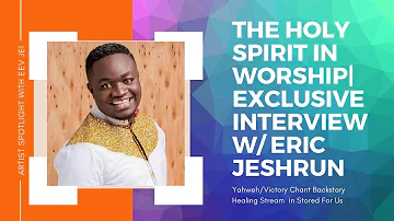 The Holy Spirit in Worship| Eric Jeshrun -Yahweh-Victory Chant