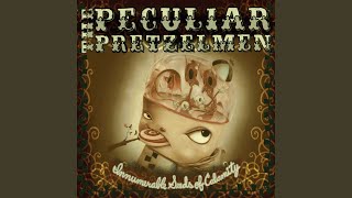 Video thumbnail of "The Peculiar Pretzelmen - Burn Your House Down"