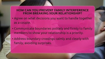 How Can You Prevent Family Interference From Breaking Your Relationship? - The Love Workshop