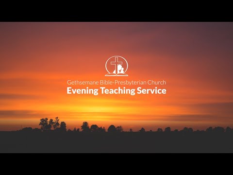 gethsemane-bpc-evening-teaching-service-(5th-april-2020)
