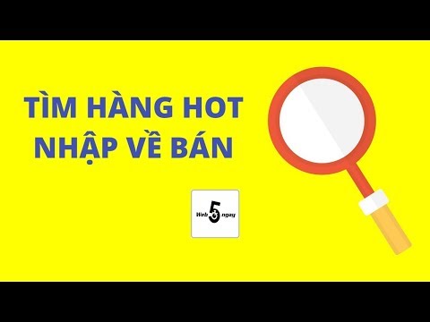 Cách Tìm Hàng Hot Để Nhập Về Bán | Làm Giàu Từ Bán Hàng Online | Foci